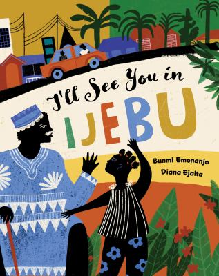 Book cover for I'll See You in Ijebu by Bunmi Emenanjo